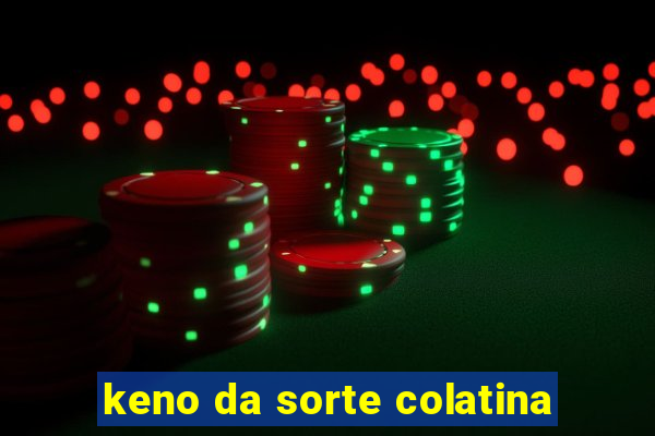 keno da sorte colatina